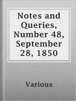 cover image of Notes and Queries, Number 48, September 28, 1850